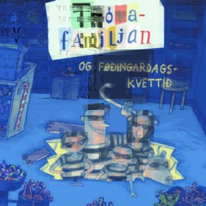 Tjóvafamiljan og føðingardagskvettið - Image 1